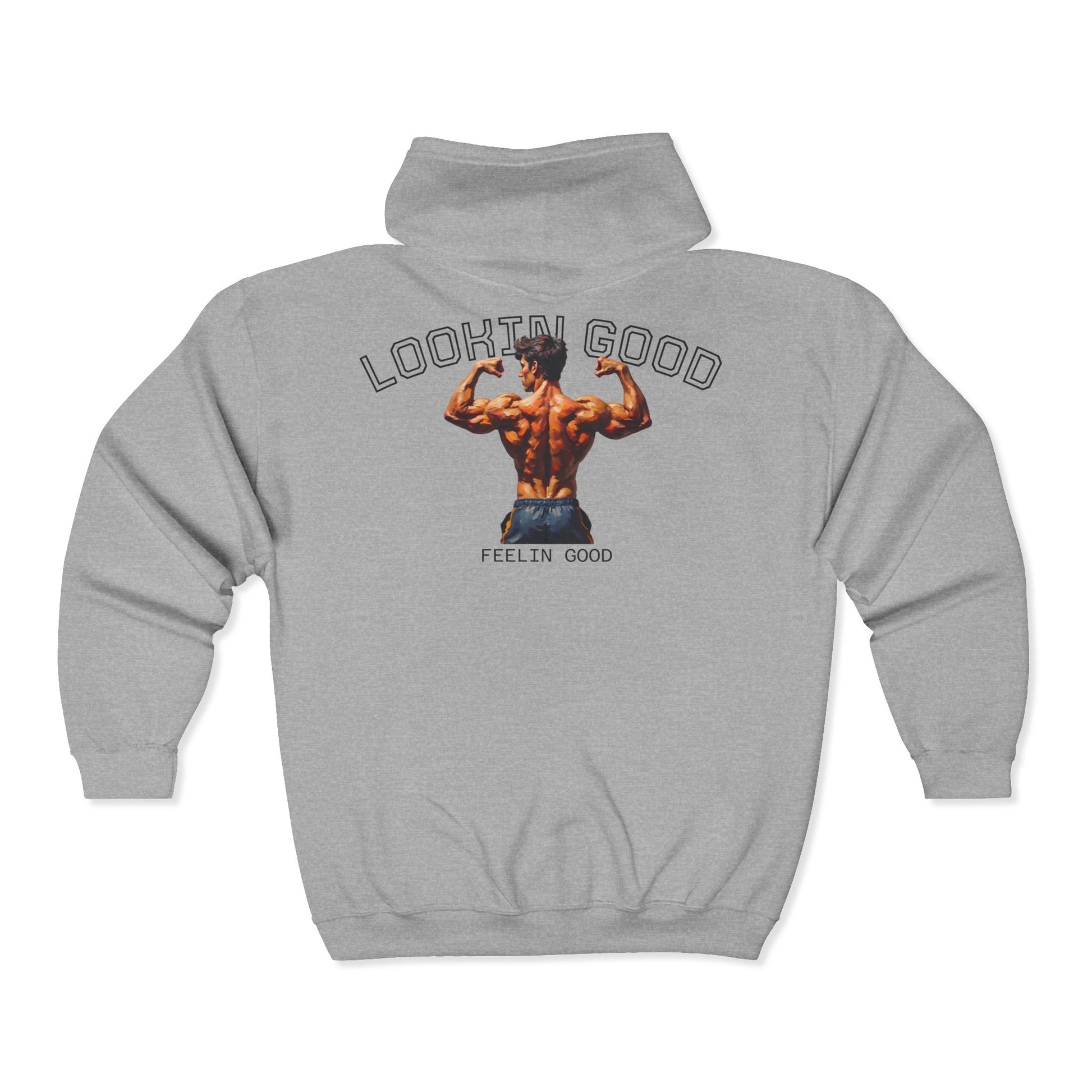 Zip Up Hoodie Feeling Good Looking Good Flexing Man Design