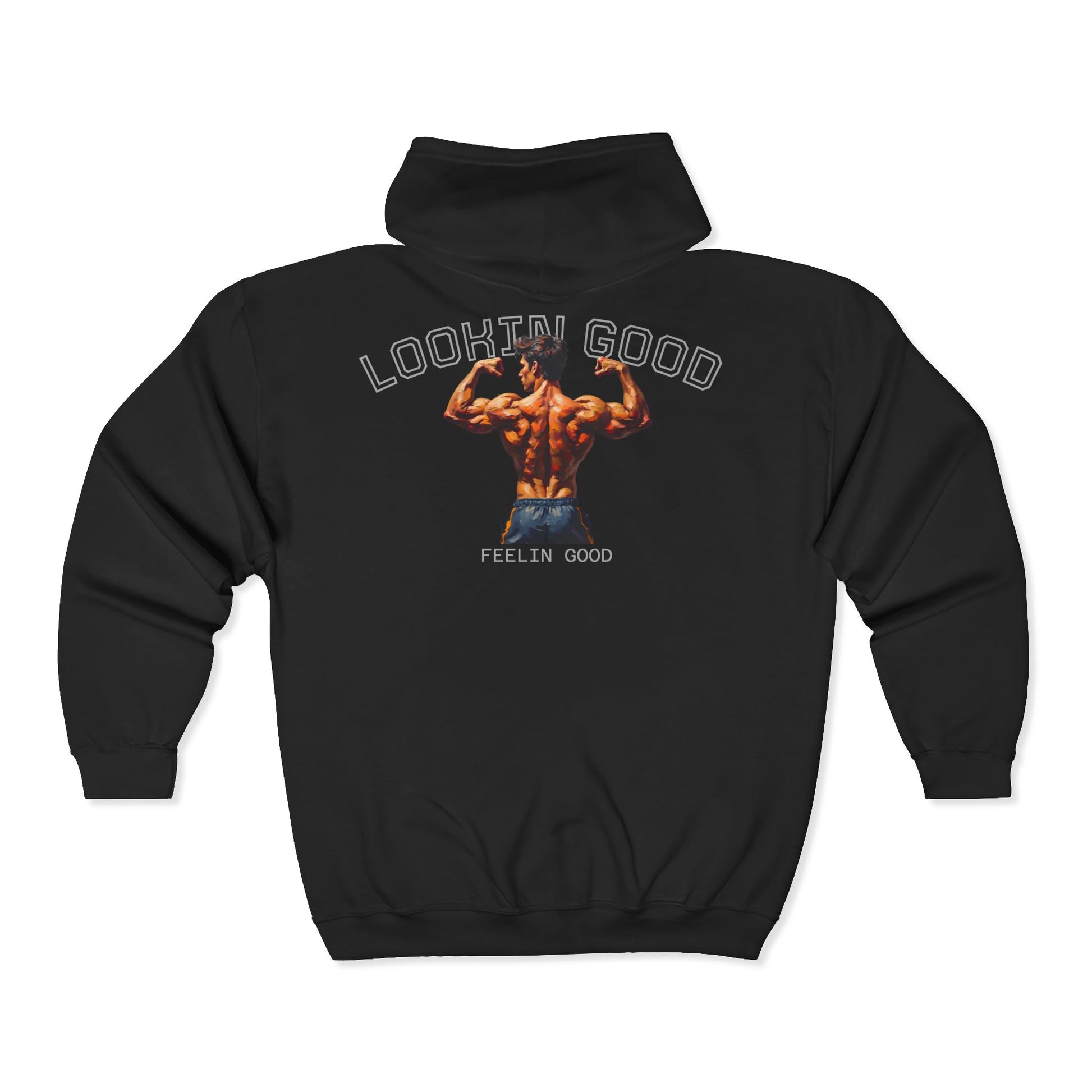 Zip Up Hoodie Feeling Good Looking Good Flexing Man Design