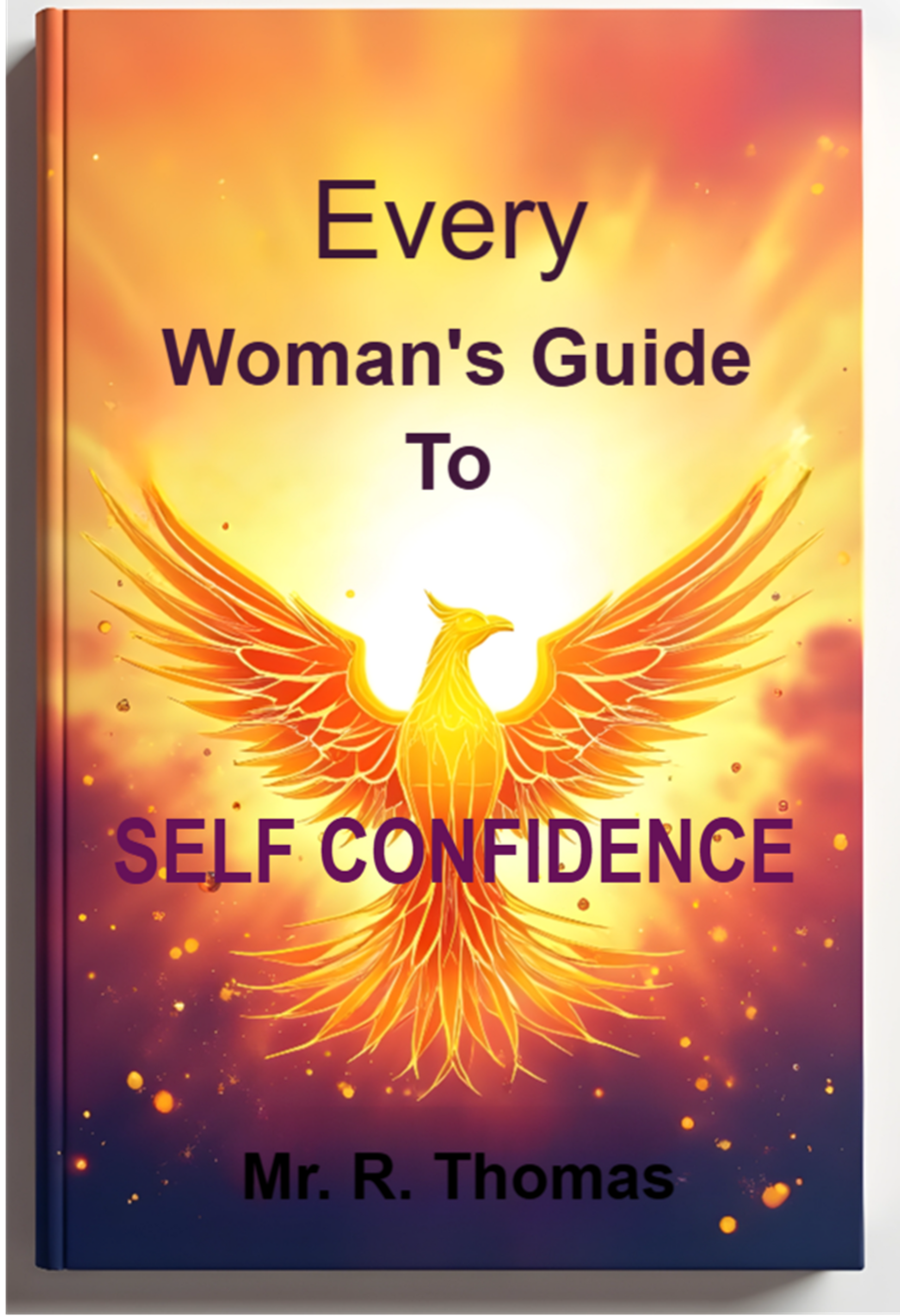 Every Woman’s Guide to Self Confidence – Unlock Unshakeable Confidence